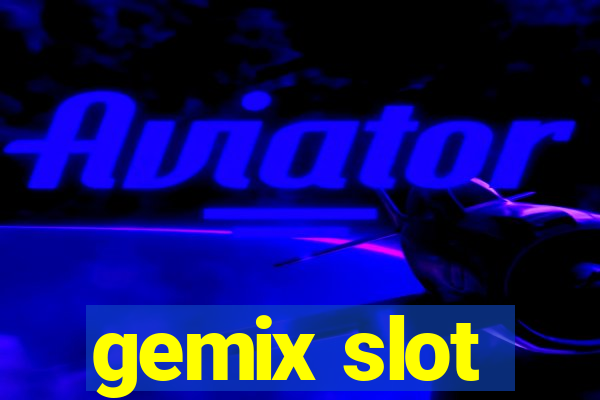 gemix slot